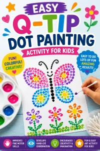 Easy Q-Tip Dot Painting Activity for Kids